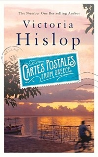 Victoria Hislop - Cartes Postales from Greece
