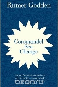 Rumer Godden - Coromandel Sea Change