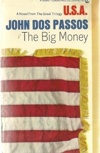 John Dos Passos - The Big Money