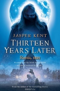 Jasper Kent - Thirteen Years Later