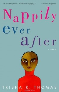 Trisha R. Thomas - Nappily Ever After