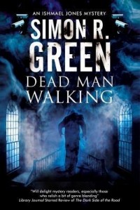 Simon R. Green - Dead Man Walking