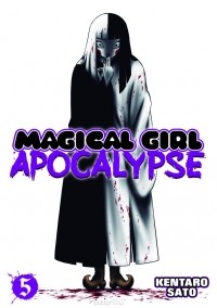 Kentaro Sato - Magical Girl Apocalypse Vol. 5