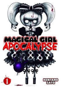 Kentaro Sato - Magical Girl Apocalypse Vol. 1