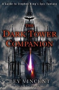 Bev Vincent - The Dark Tower Companion