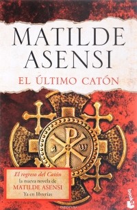 Matilde Asensi - El Ultimo Caton
