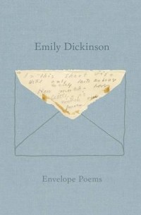 Emily Dickinson - Envelope Poems