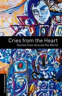 Дженнифер Бассет - Cries from the Heart: Stories from Around the World