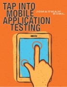 Jonathan Kohl - Tap Into Mobile Application Testing