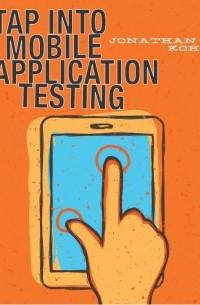 Jonathan Kohl - Tap Into Mobile Application Testing