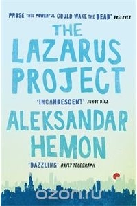 Aleksandar Hemon - The Lazarus Project