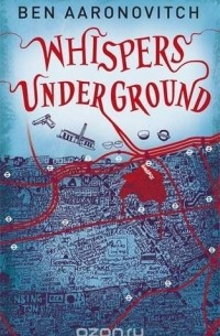 Aaronovitch, Ben - Whispers Under Ground (Rivers of London 3)