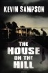 Кевин Сэмпсон - The House on the Hill