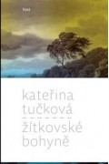 Kateřina Tučková - Žítkovské bohyně