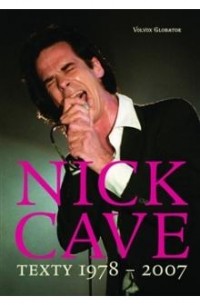 Nick Cave - Texty 1978-2007
