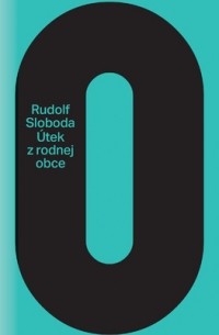 Rudolf Sloboda - Útek z rodnej obce