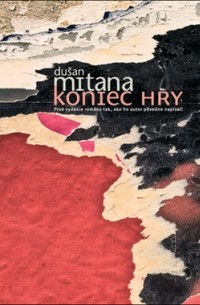 Dušan Mitana - Koniec hry
