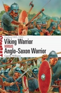  - Viking Warrior vs Anglo-Saxon Warrior: England 865–1066
