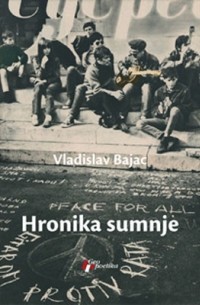 Vladislav Bajac - Hronika sumnje