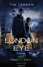Tim Lebbon - London Eye