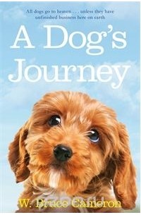 W. Bruce Cameron - A Dog's Journey