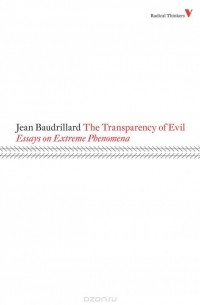 Jean Baudrillard - The Transparency of Evil