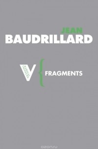Jean Baudrillard - Fragments