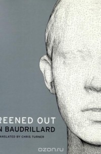 Jean Baudrillard - Screened Out