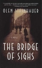 Olen Steinhauer - The Bridge of Sighs