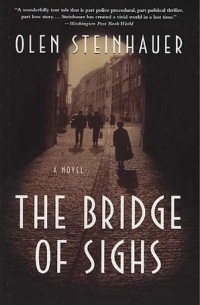 Olen Steinhauer - The Bridge of Sighs