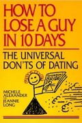How to Lose a Guy in 10 Days: The Universal Don't of Dating