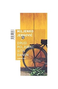 Miljenko Jergović - Drugi poljubac Gite Danon