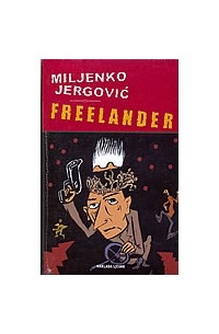 Miljenko Jergović - Freelander
