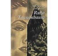 Miljenko Jergović - Ruta Tannenbaum