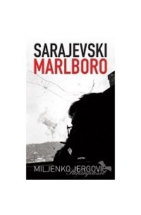 Miljenko Jergović - Sarajevski Marlboro