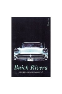 Miljenko Jergović - Buick Riviera