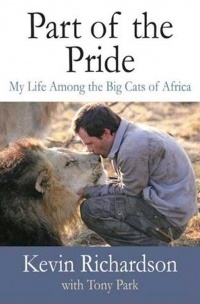  - Part of the Pride: My Life Among the Big Cats of Africa