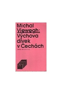 Michal Viewegh - Výchova dívek v Čechách