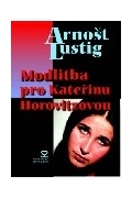 Arnošt Lustig - Modlitba pro Kateřinu Horovitzovou