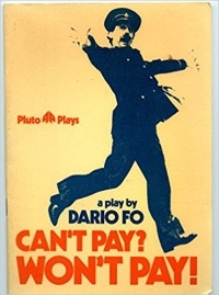 Dario Fo - Can't Pay? Won't Pay!