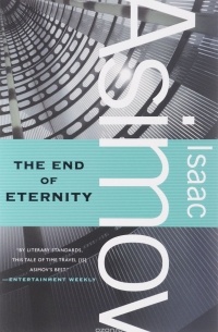 Isaac Asimov - The End of Eternity