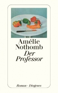 Amélie Nothomb - Der Professor