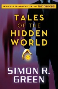 Simon R. Green - Tales of the Hidden World