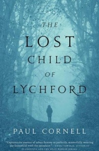 Paul Cornell - The Lost Child of Lychford