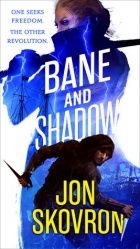 Jon Skovron - Bane and Shadow