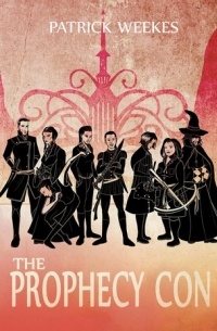Patrick Weekes - The Prophecy Con