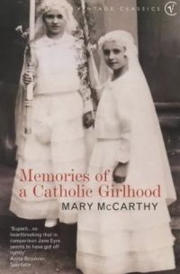 Mary McCarthy - Memories of a Catholic Girlhood