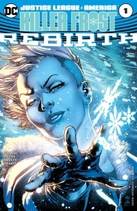  - Justice League of America: Killer Frost Rebirth #1