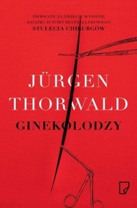 Jürgen Thorwald - Ginekolodzy