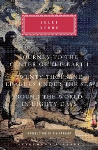 Three Novels: Journey to the Center of the Earth. Twenty Thousand Leagues Under the Sea. Round the World in Eighty Days (сборник)